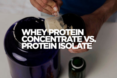 Whey Protein Concentrate vs. Protein Isolate