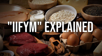"IIFYM" Explained