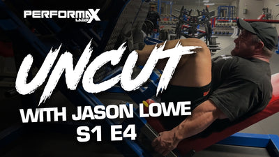 Uncut With IFBB Pro Jason Lowe | S1 E4 Leg Day
