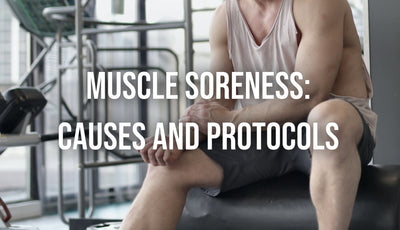 Muscle Soreness: Causes and Protocols