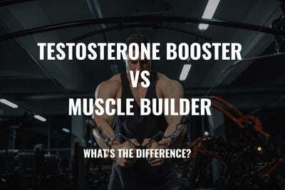 Testosterone Boosters vs. Muscle Builders